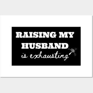 Raising My Husband is Exhausting Posters and Art